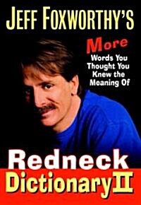 Jeff Foxworthys Redneck Dictionary 2 (Hardcover)