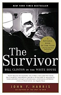 The Survivor: Bill Clinton in the White House (Paperback)