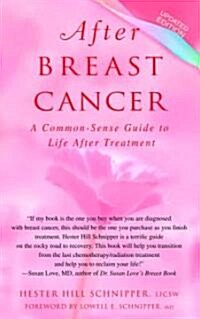 After Breast Cancer: A Common-Sense Guide to Life After Treatment (Paperback, Updated)