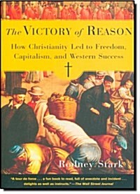 [중고] The Victory of Reason: How Christianity Led to Freedom, Capitalism, and Western Success (Paperback)