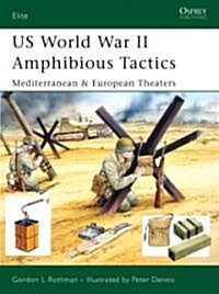 Us World War II Amphibious Tactics : Mediterranean and European Theaters (Paperback)