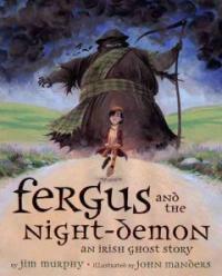 Fergus and the Night-Demon :an Irish ghost story 