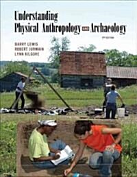 Understanding Physical Anthropology And Archaeology (Paperback, 9th)