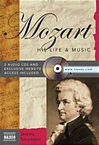 Mozart: His Life & Music [With 2 CDs] (Hardcover)