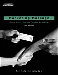 Marketing Massage: From First Job to Dream Practice (Paperback, 2, Revised)