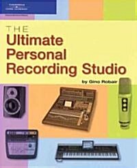 The Ultimate Personal Recording Studio (Paperback)