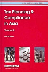 Tax Planning and Compliance in Asia: First Edition (Hardcover)
