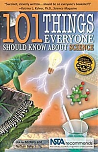 101 Things Everyone Should Know about Science (Paperback)