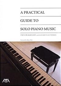 A Practical Guide to Solo Piano Music (Paperback)