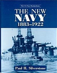 The New Navy, 1883-1922 (Hardcover)