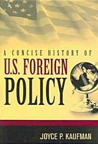 A Concise History of U.S. Foreign Policy (Paperback)