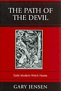 The Path of the Devil: Early Modern Witch Hunts (Paperback)