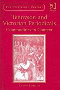 Tennyson and Victorian Periodicals : Commodities in Context (Hardcover)