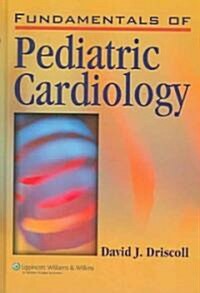 Fundamentals of Pediatric Cardiology (Hardcover)