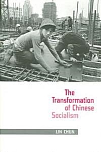 The Transformation of Chinese Socialism (Paperback)