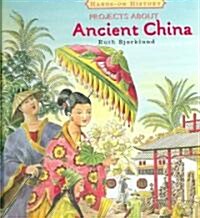 Projects about Ancient China (Library Binding)