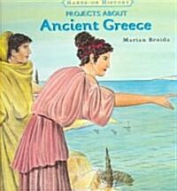 Projects about Ancient Greece (Library Binding)