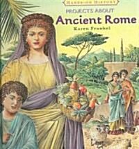 Projects about Ancient Rome (Library Binding)