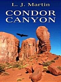 Condor Canyon (Hardcover, Large Print)