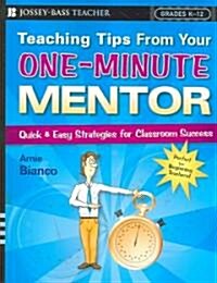Teaching Tips from Your One-Minute Mentor (Paperback)