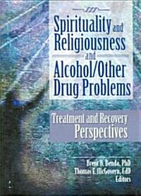 Spirituality And Religiousness And Alcohol/other Drug Problems (Paperback)