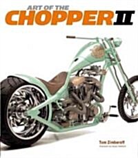 Art of the Chopper II (Hardcover)