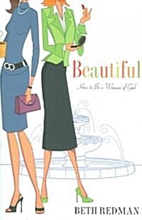 Beautiful: How to Be a Woman of God (Paperback)