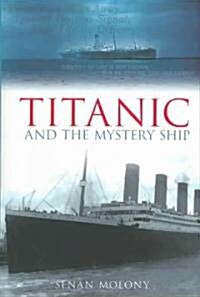 Titanic and the Mystery Ship (Paperback)