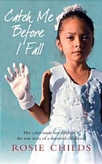 Catch Me Before I Fall (Hardcover)