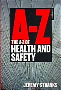 The A-Z of Health and Safety (Paperback)