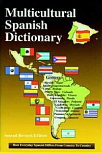 Multicultural Spanish Dictionary: How Everyday Spanish Differs from Country to Country (Paperback, 2, Revised)