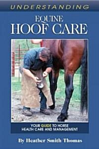 Understanding Equine Hoof Care (Paperback)