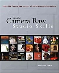 Adobe Camera Raw Studio Skills (Paperback)