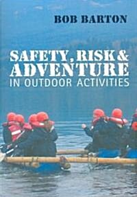 Safety, Risk and Adventure in Outdoor Activities (Paperback)