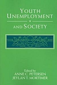 Youth Unemployment And Society (Paperback, Reissue)
