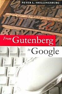 From Gutenberg to Google : Electronic Representations of Literary Texts (Paperback)
