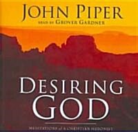 Desiring God: Meditations of a Christian Hedonist (Audio CD, Library)