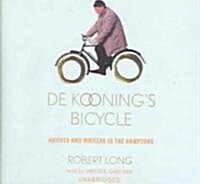 De Koonings Bicycle: Artists and Writers in the Hamptons (Audio CD)