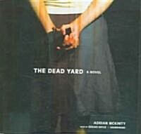 The Dead Yard (Audio CD)