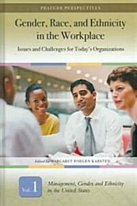 Gender, Race, and Ethnicity in the Workplace [3 Volumes]: Issues and Challenges for Todays Organizations (Hardcover)