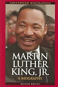 Martin Luther King, Jr.: A Biography (Hardcover)