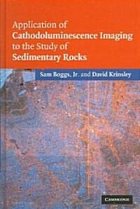 Application of Cathodoluminescence Imaging to the Study of Sedimentary Rocks (Hardcover)