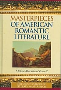 Masterpieces of American Romantic Literature (Hardcover)