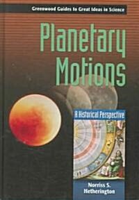 Planetary Motions: A Historical Perspective (Hardcover)