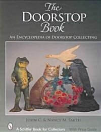 The Doorstop Book: The Encyclopedia of Doorstop Collecting (Hardcover)