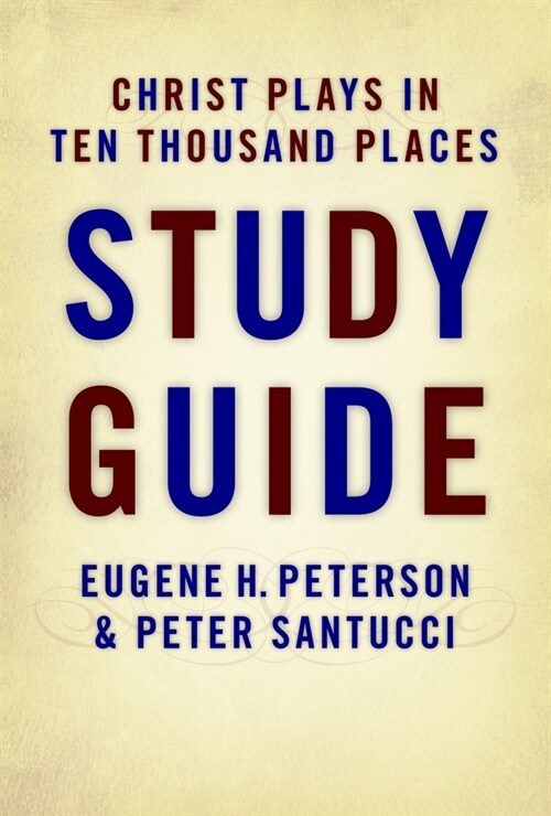 Christ Plays in Ten Thousand Places Study Guide (Paperback, Study Guide)