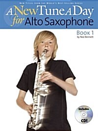 A New Tune a Day - Alto Saxophone, Book 1 [With CD] (Paperback)