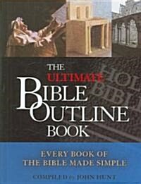 The Ultimate Bible Outline Book (Hardcover)