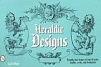 Heraldic Designs: Royalty-Free Images of Coats-Of-Arms, Shields, Crests, Seals, Bookplates, and More                                                   (Paperback)