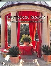 Outdoor Rooms: Ideas for Fresh-Air Kitchens and Living Areas (Paperback)